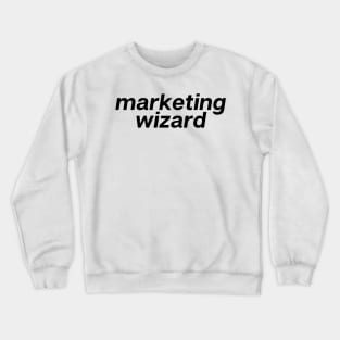 Marketing Wizard Crewneck Sweatshirt